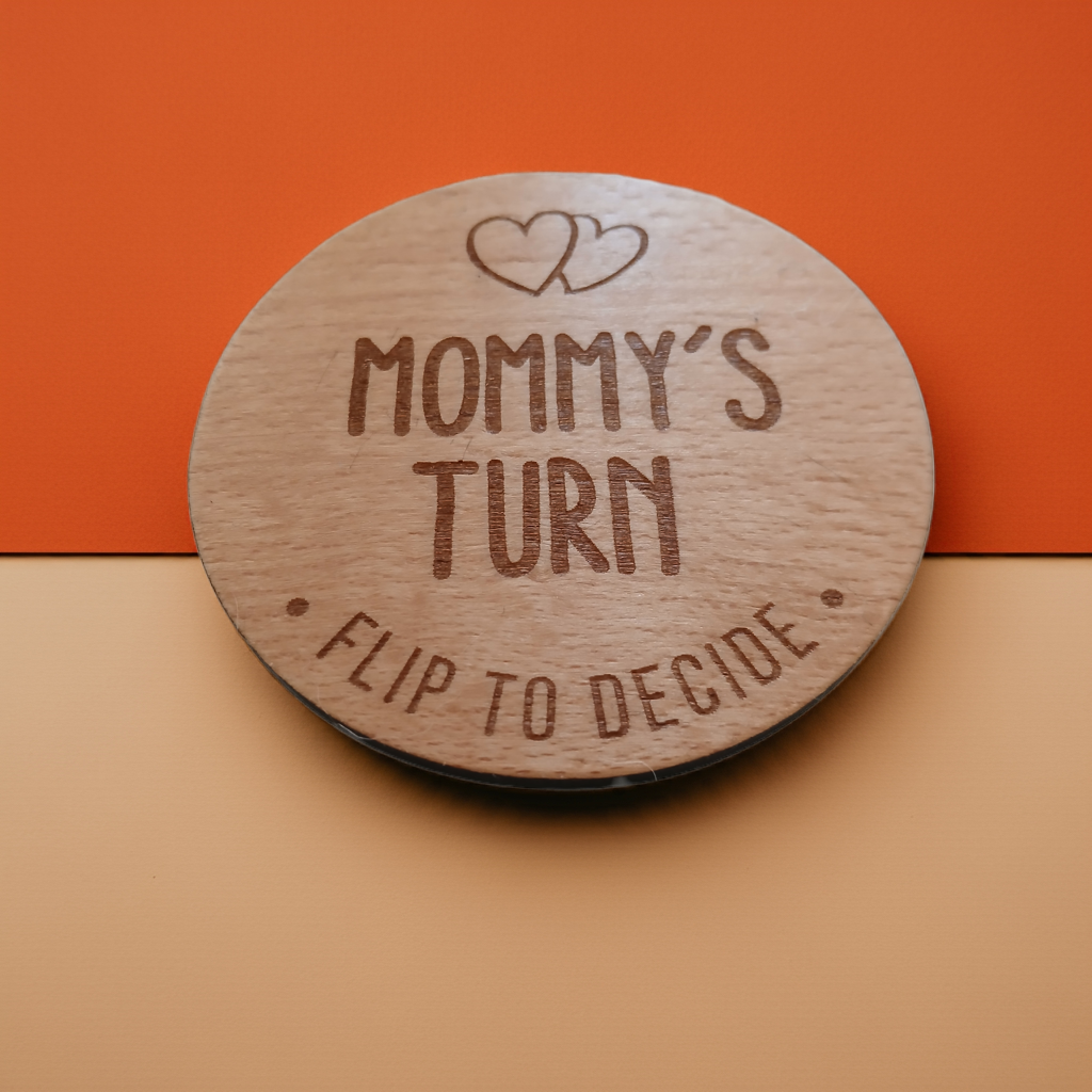Parents Dilemma Decision Coin. 80mm diameter. Personalise with whose turn, e.g. Mommy, Mummy, Mum, Grandma, dad etc
