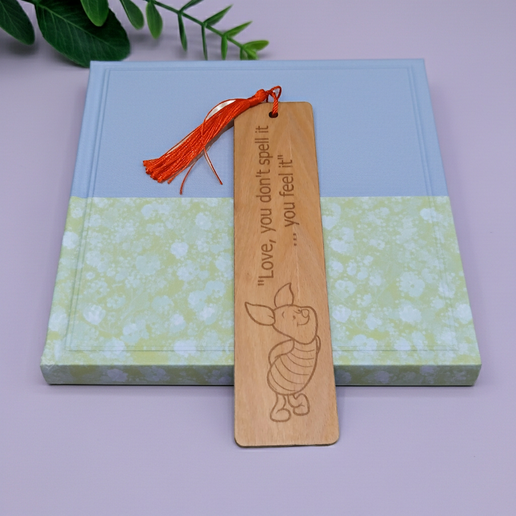 Piglet- Winnie-The-Pooh- Steamed Beech Bookmark, engraved with quote. Tassel attached.